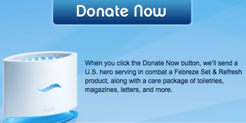 Send a FREE Febreze Set & Refresh product (+ Care Package) to the Troops Serving in Combat