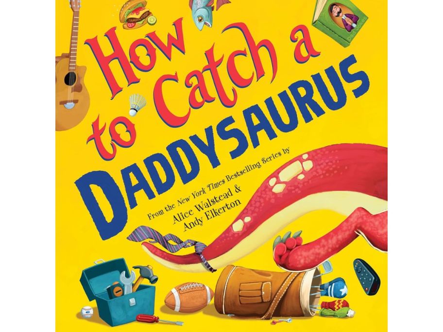 How to Catch a Daddysaurus book