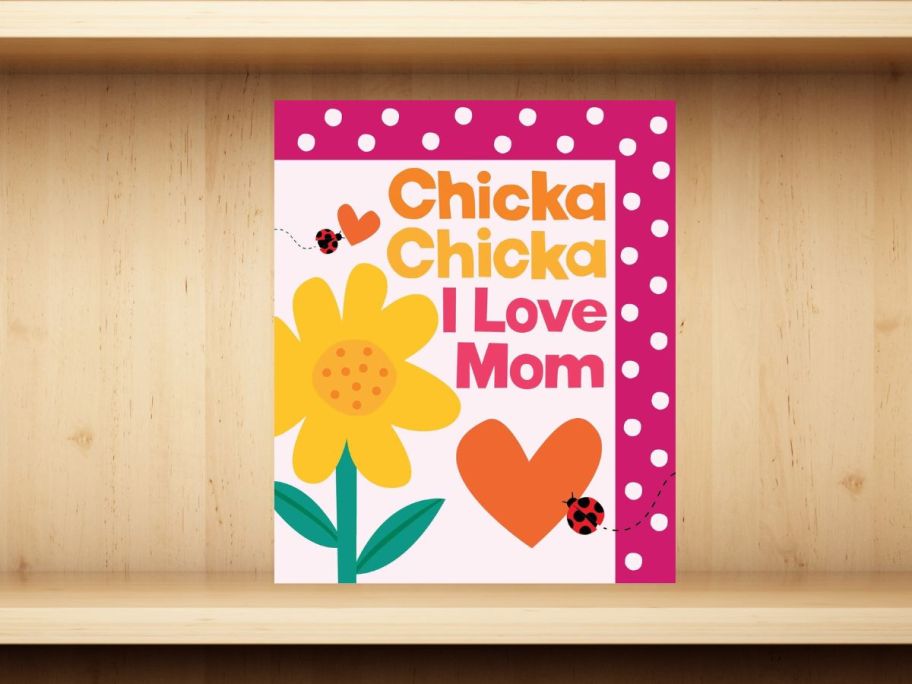 chicka chicka I love mom book on book shelf